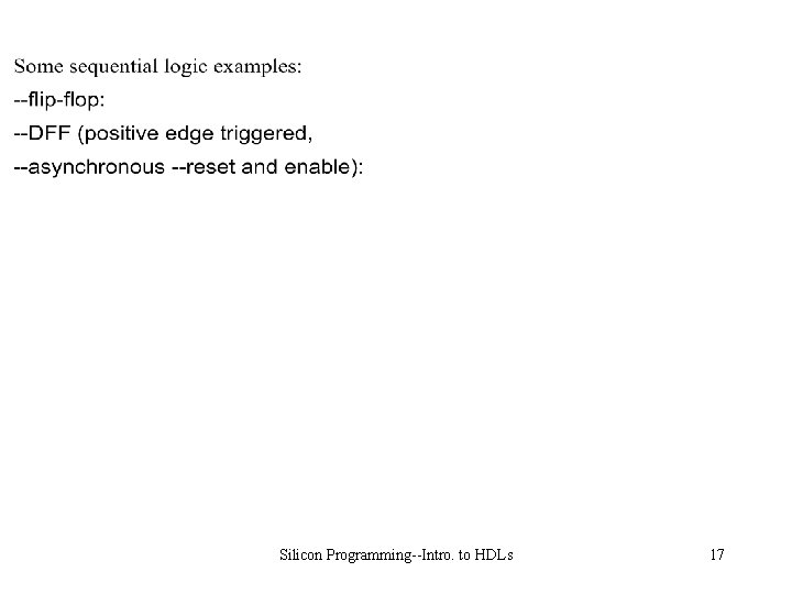 Silicon Programming--Intro. to HDLs 17 