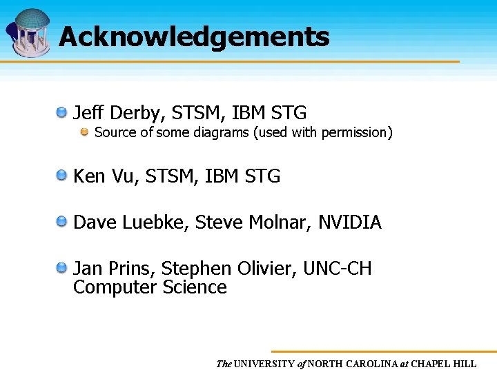 Acknowledgements Jeff Derby, STSM, IBM STG Source of some diagrams (used with permission) Ken
