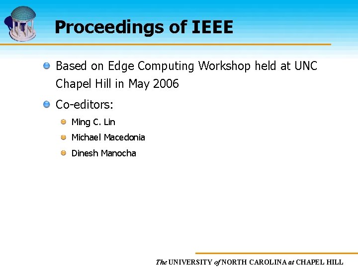 Proceedings of IEEE Based on Edge Computing Workshop held at UNC Chapel Hill in