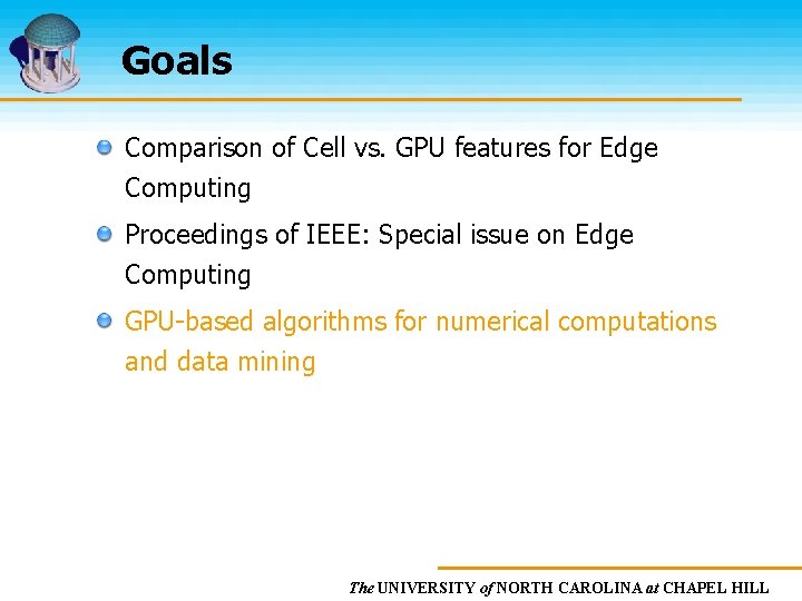 Goals Comparison of Cell vs. GPU features for Edge Computing Proceedings of IEEE: Special