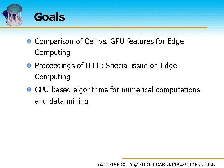 Goals Comparison of Cell vs. GPU features for Edge Computing Proceedings of IEEE: Special