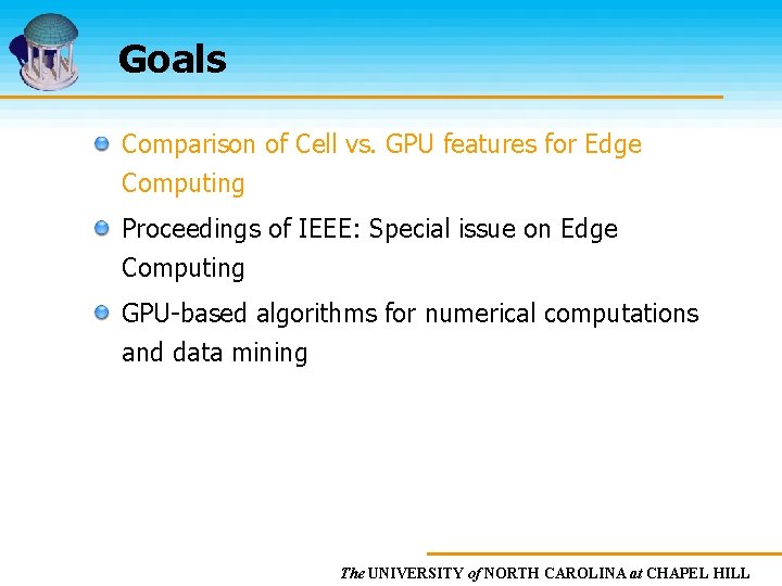 Goals Comparison of Cell vs. GPU features for Edge Computing Proceedings of IEEE: Special