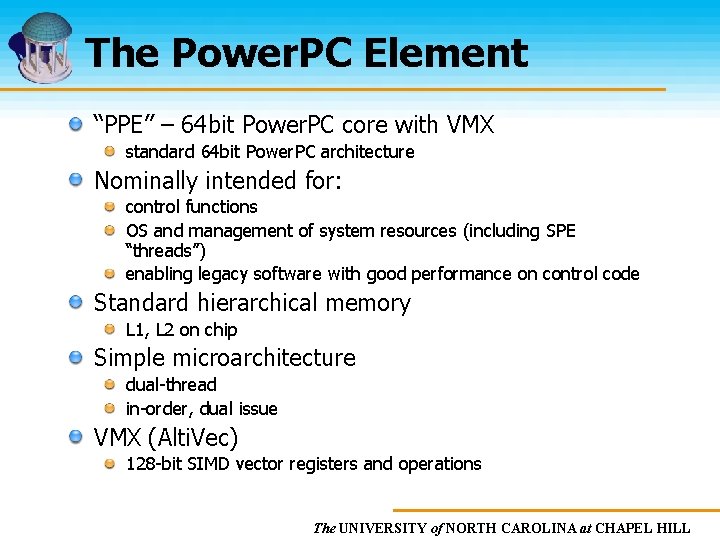 The Power. PC Element “PPE” – 64 bit Power. PC core with VMX standard