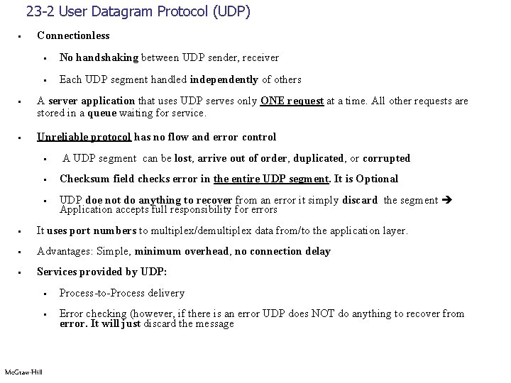 23 -2 User Datagram Protocol (UDP) § § § Connectionless § No handshaking between