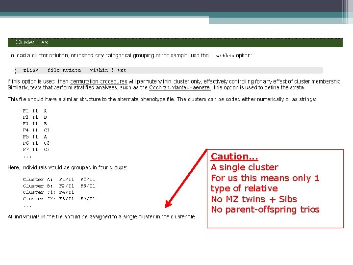 Caution. . . A single cluster For us this means only 1 type of