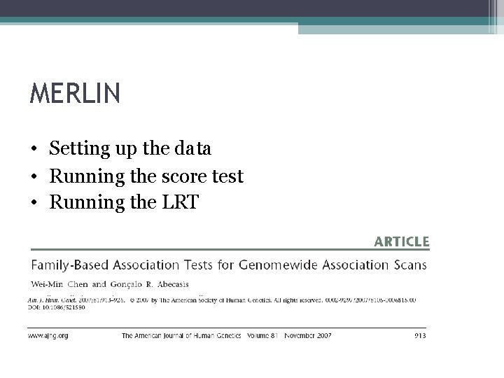 MERLIN • Setting up the data • Running the score test • Running the