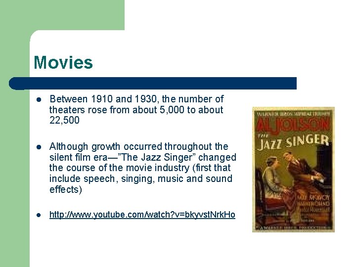 Movies l Between 1910 and 1930, the number of theaters rose from about 5,