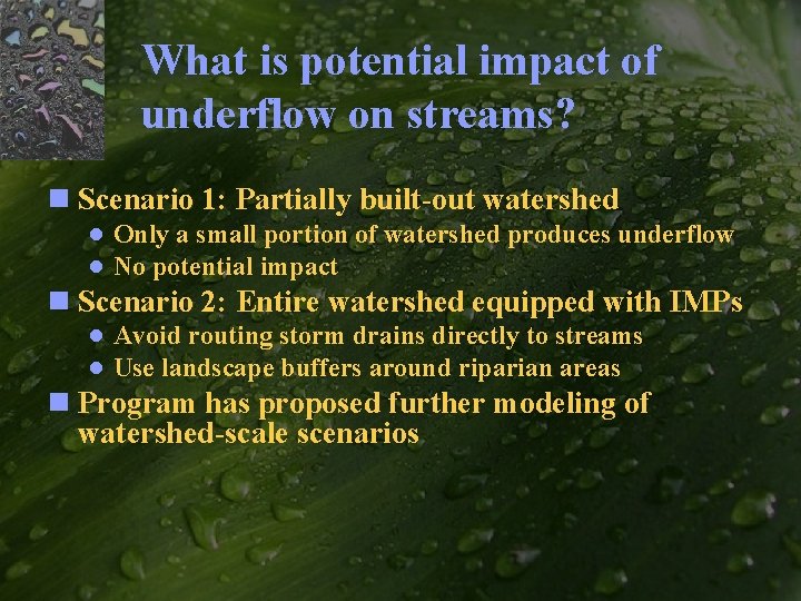 What is potential impact of underflow on streams? n Scenario 1: Partially built-out watershed