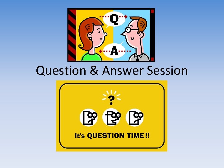 Question & Answer Session 