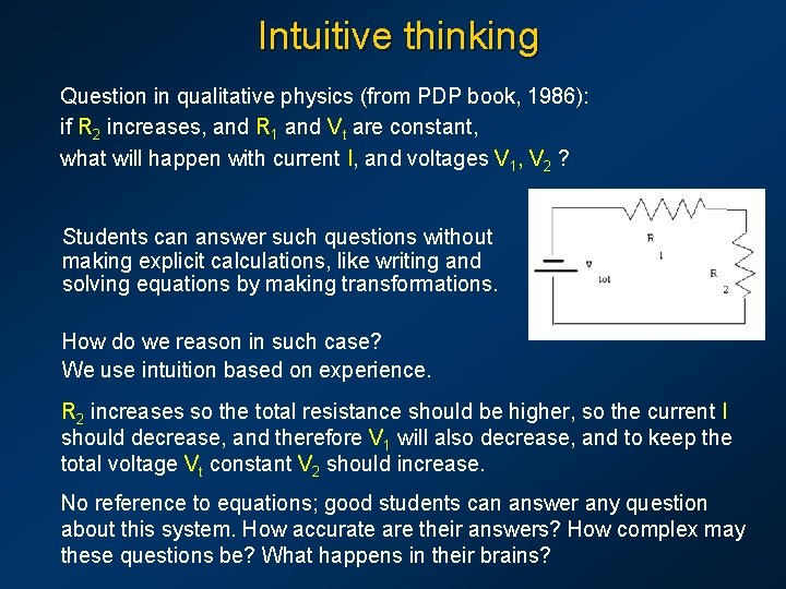 Intuitive thinking Question in qualitative physics (from PDP book, 1986): if R 2 increases,