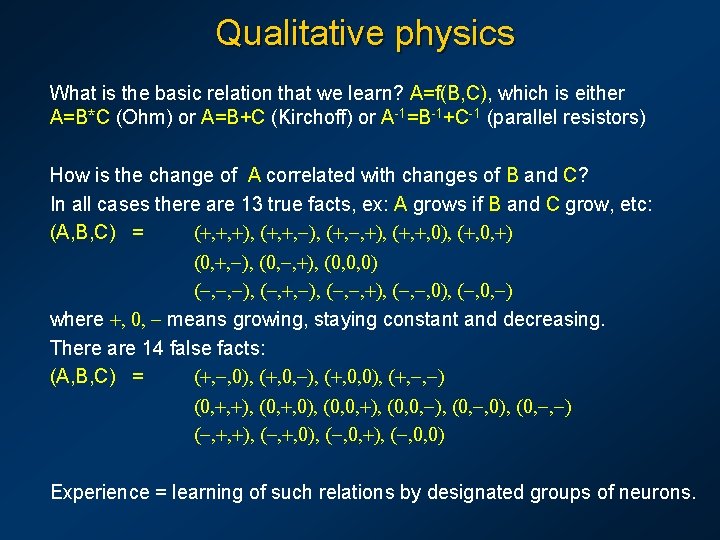 Qualitative physics What is the basic relation that we learn? A=f(B, C), which is