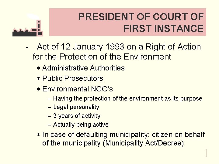 PRESIDENT OF COURT OF FIRST INSTANCE - Act of 12 January 1993 on a