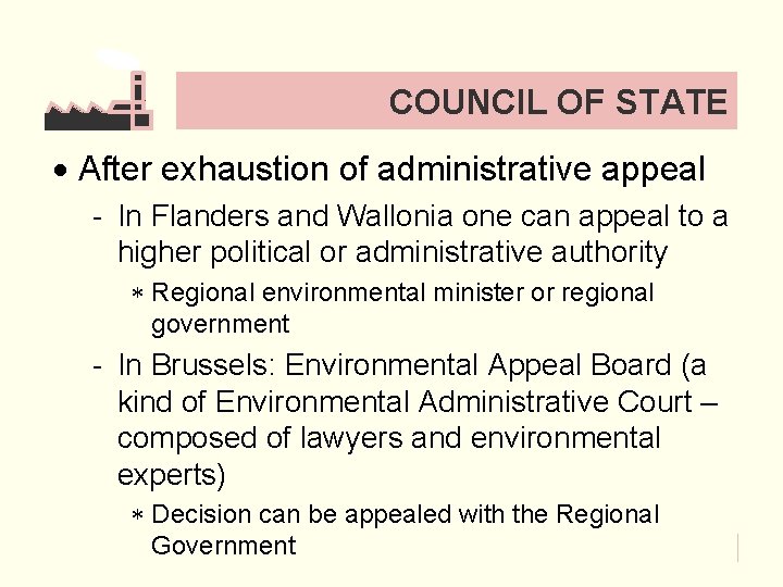 COUNCIL OF STATE · After exhaustion of administrative appeal - In Flanders and Wallonia