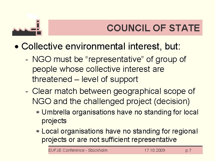 COUNCIL OF STATE · Collective environmental interest, but: - NGO must be “representative” of