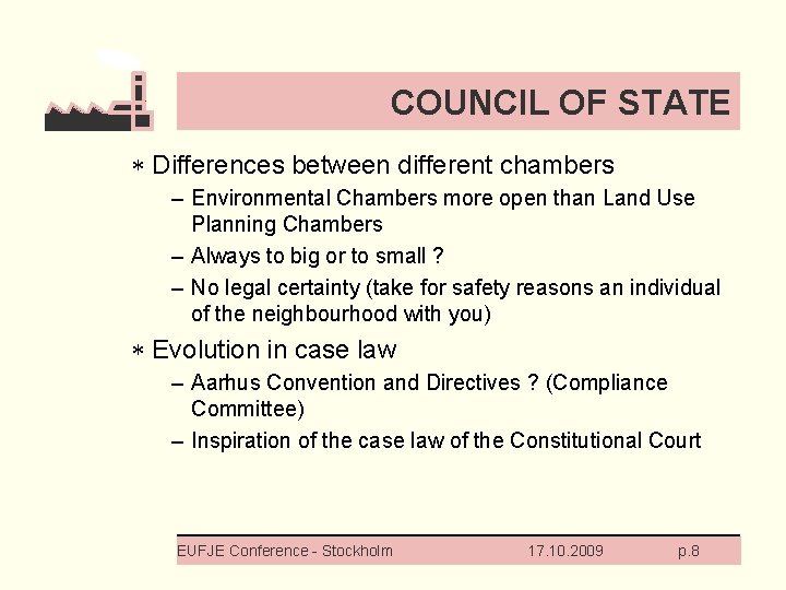COUNCIL OF STATE * Differences between different chambers – Environmental Chambers more open than