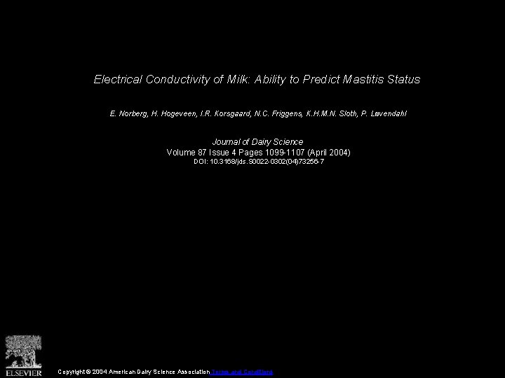 Electrical Conductivity of Milk: Ability to Predict Mastitis Status E. Norberg, H. Hogeveen, I.