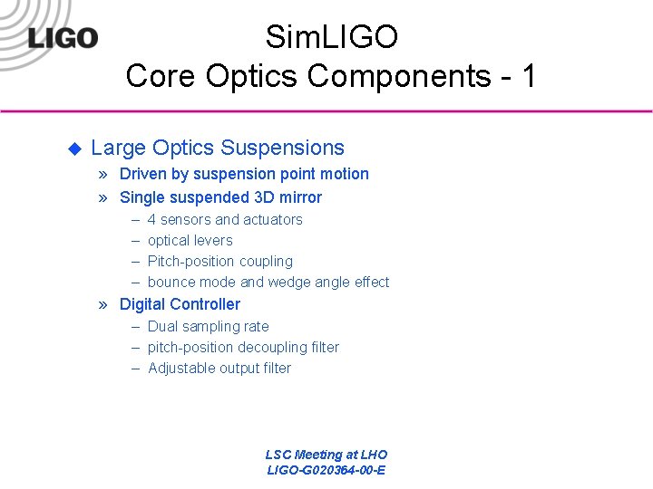 Sim. LIGO Core Optics Components - 1 u Large Optics Suspensions » Driven by