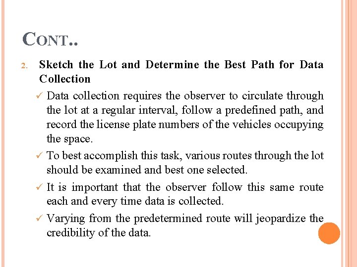 CONT. . 2. Sketch the Lot and Determine the Best Path for Data Collection