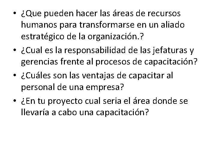  • ¿Que pueden hacer las áreas de recursos humanos para transformarse en un