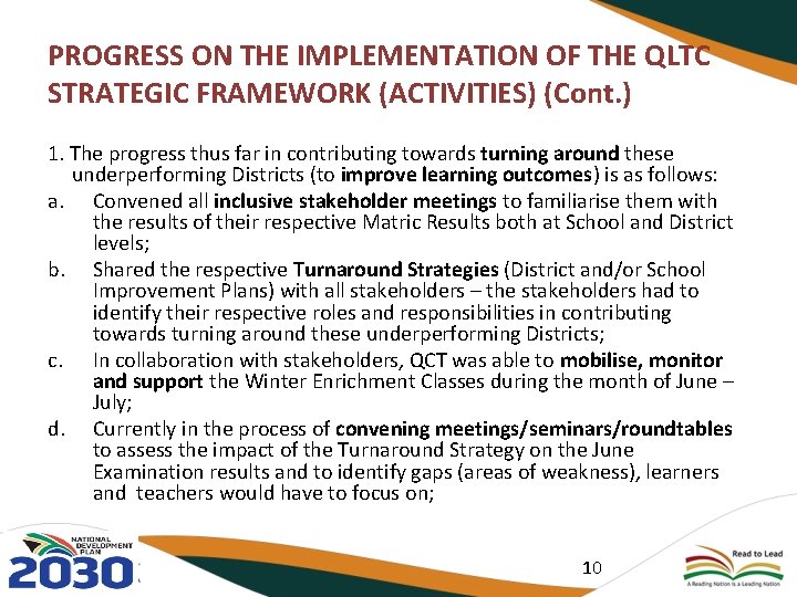 PROGRESS ON THE IMPLEMENTATION OF THE QLTC STRATEGIC FRAMEWORK (ACTIVITIES) (Cont. ) 1. The PROGRESS ON THE IMPLEMENTATION OF THE QLTC STRATEGIC FRAMEWORK (ACTIVITIES) (Cont. ) 1. The