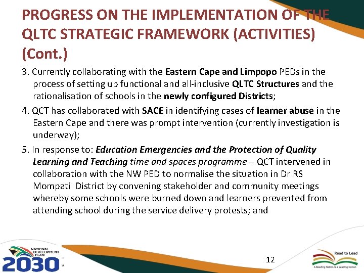 PROGRESS ON THE IMPLEMENTATION OF THE QLTC STRATEGIC FRAMEWORK (ACTIVITIES) (Cont. ) 3. Currently PROGRESS ON THE IMPLEMENTATION OF THE QLTC STRATEGIC FRAMEWORK (ACTIVITIES) (Cont. ) 3. Currently