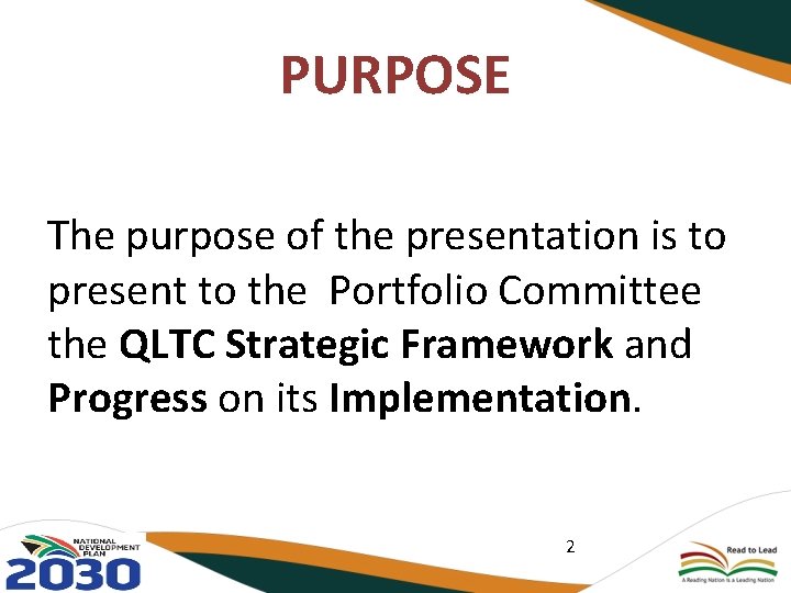 PURPOSE The purpose of the presentation is to present to the Portfolio Committee the PURPOSE The purpose of the presentation is to present to the Portfolio Committee the