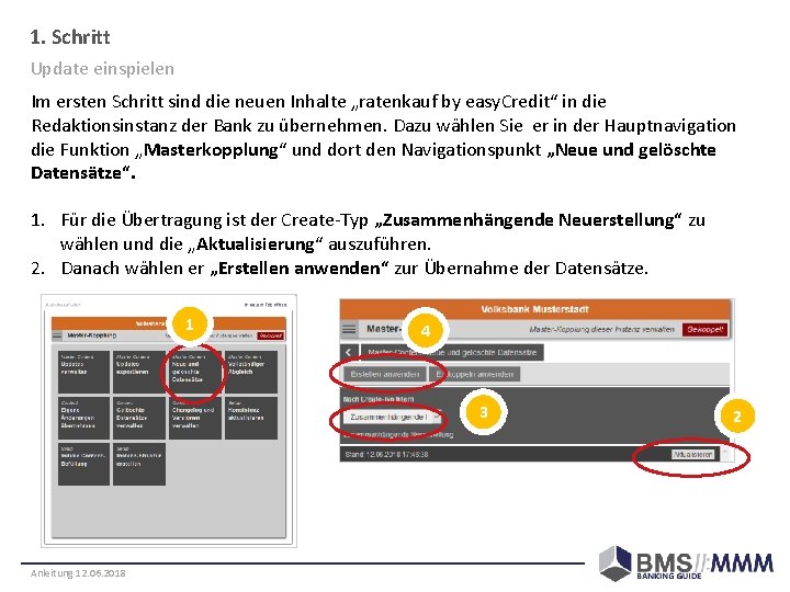 1. Schritt Update einspielen Im ersten Schritt sind die neuen Inhalte „ratenkauf by easy.