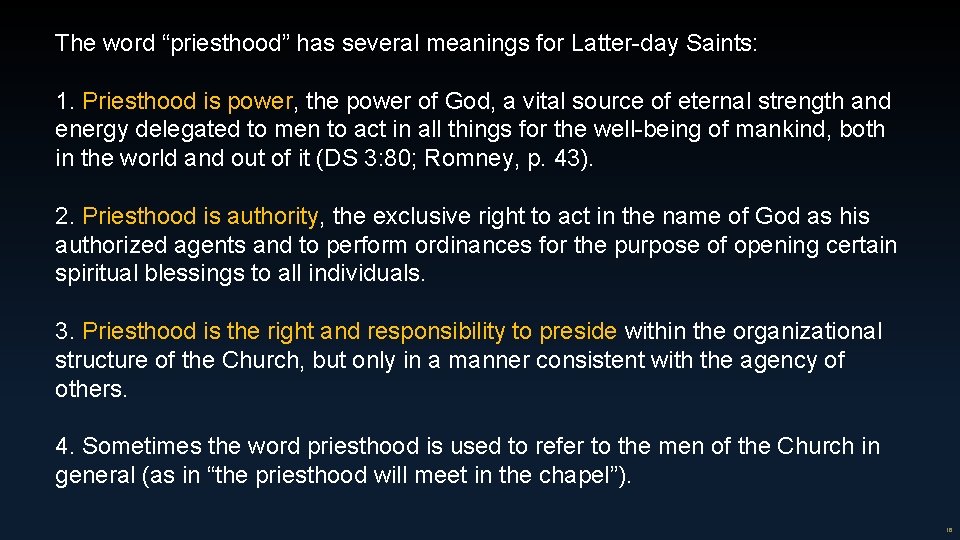 The word “priesthood” has several meanings for Latter-day Saints: 1. Priesthood is power, the