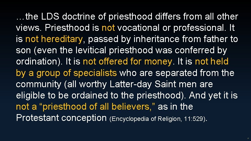 …the LDS doctrine of priesthood differs from all other views. Priesthood is not vocational