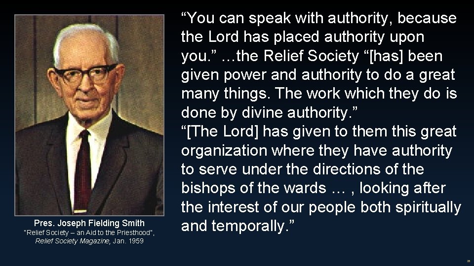 Pres. Joseph Fielding Smith “Relief Society – an Aid to the Priesthood”, Relief Society