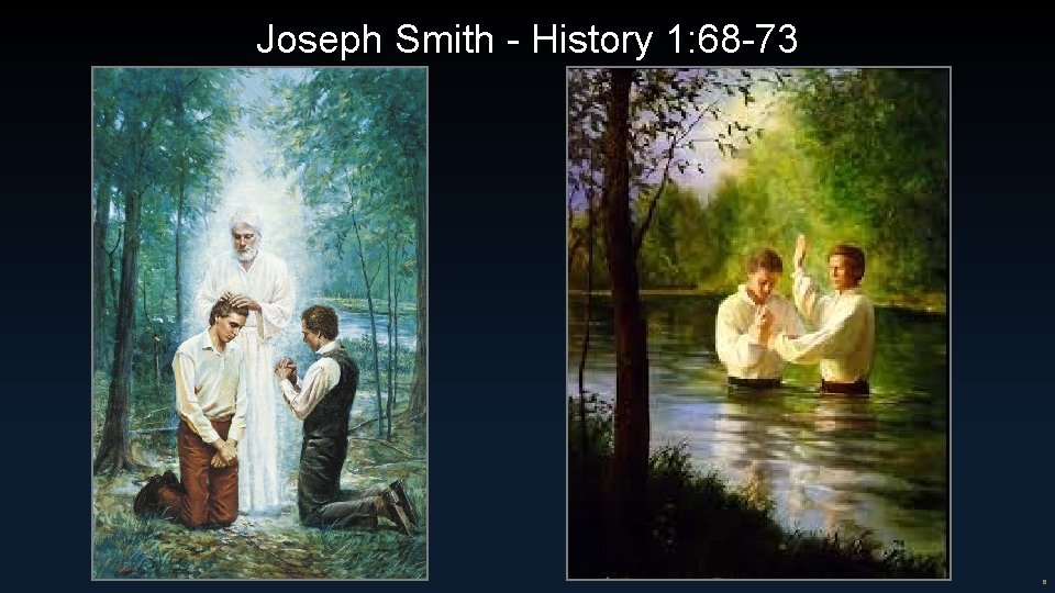 Joseph Smith - History 1: 68 -73 6 