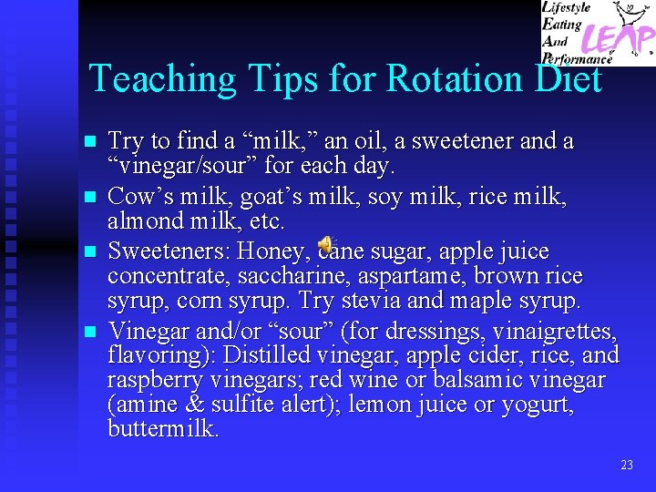 Teaching Tips for Rotation Diet n n Try to find a “milk, ” an