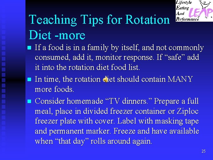Teaching Tips for Rotation Diet -more n n n If a food is in