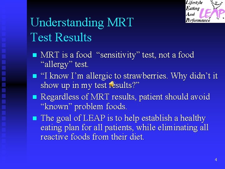 Understanding MRT Test Results n n MRT is a food “sensitivity” test, not a