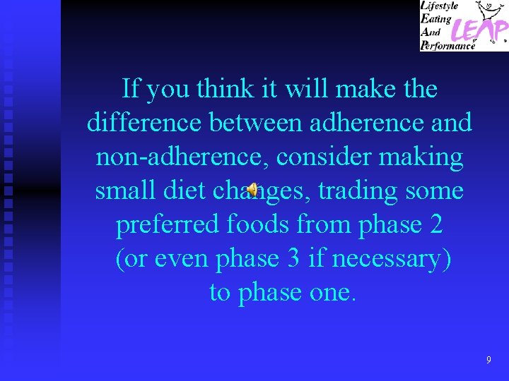 If you think it will make the difference between adherence and non-adherence, consider making
