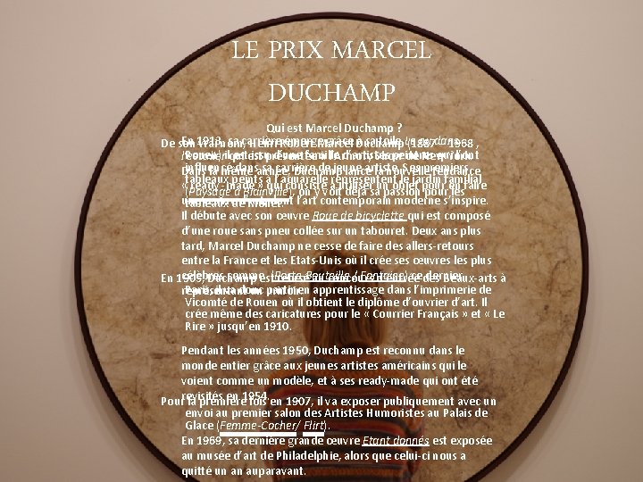 LE PRIX MARCEL DUCHAMP Qui est Marcel Duchamp ? En 1913, sa carrière émerge.