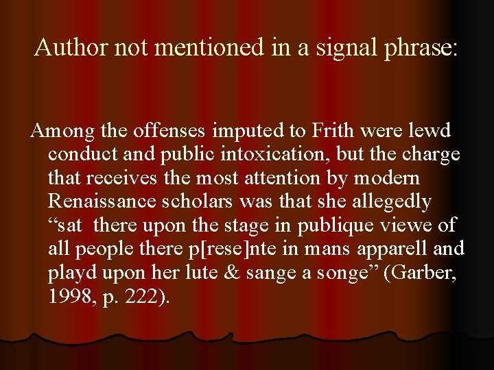 Author not mentioned in a signal phrase: Among the offenses imputed to Frith were