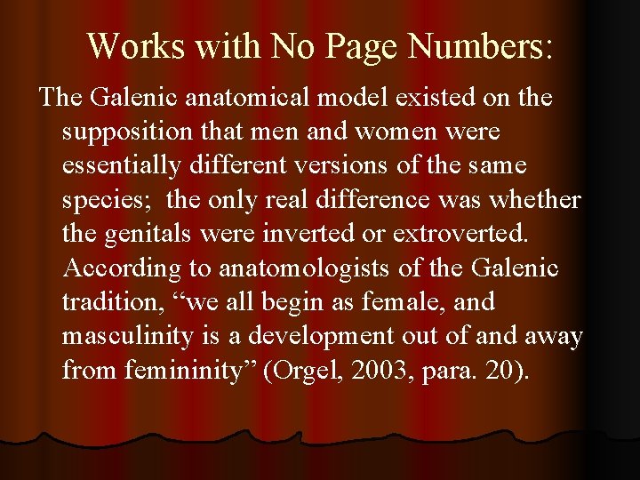 Works with No Page Numbers: The Galenic anatomical model existed on the supposition that