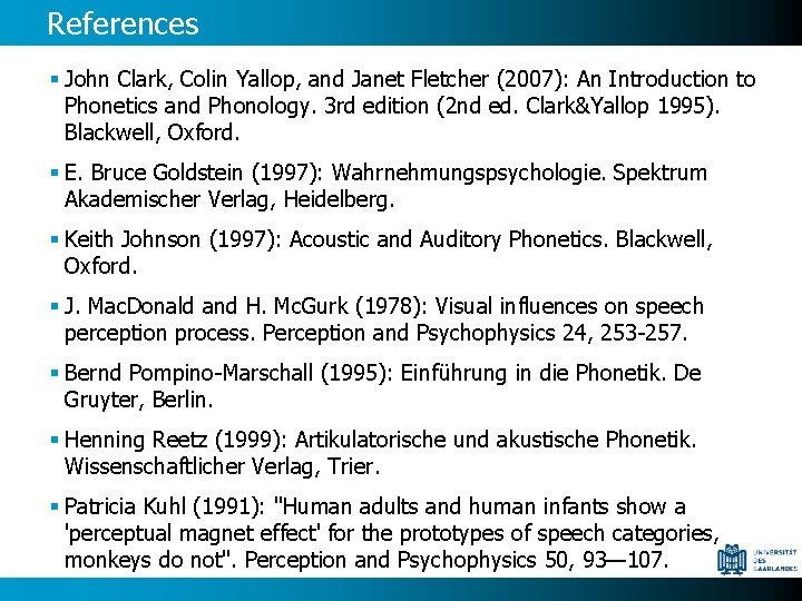 References § John Clark, Colin Yallop, and Janet Fletcher (2007): An Introduction to Phonetics