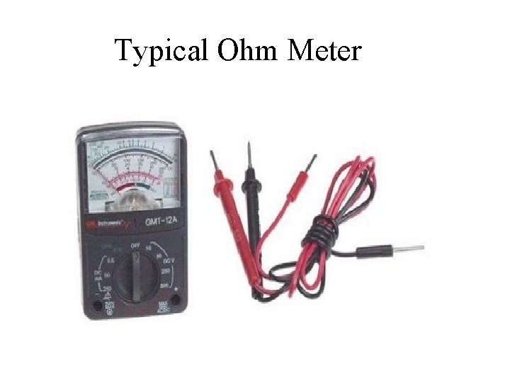 Typical Ohm Meter 