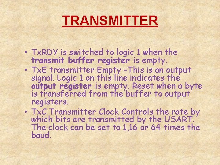 TRANSMITTER • Tx. RDY is switched to logic 1 when the transmit buffer register TRANSMITTER • Tx. RDY is switched to logic 1 when the transmit buffer register