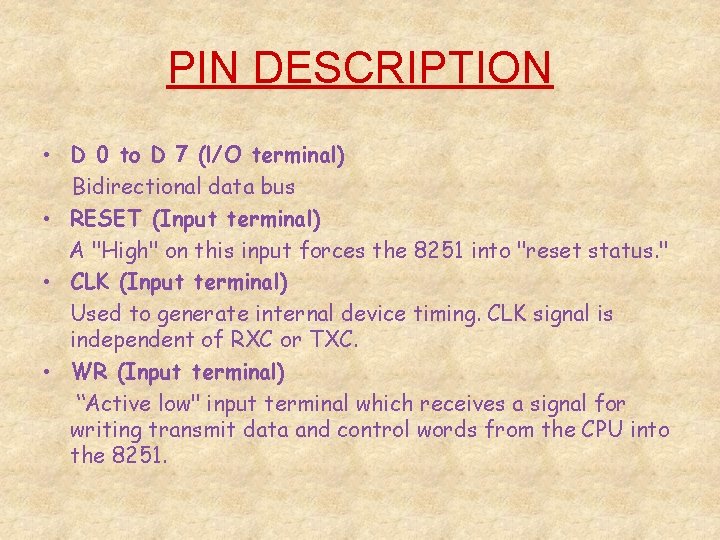 PIN DESCRIPTION • D 0 to D 7 (l/O terminal) Bidirectional data bus •