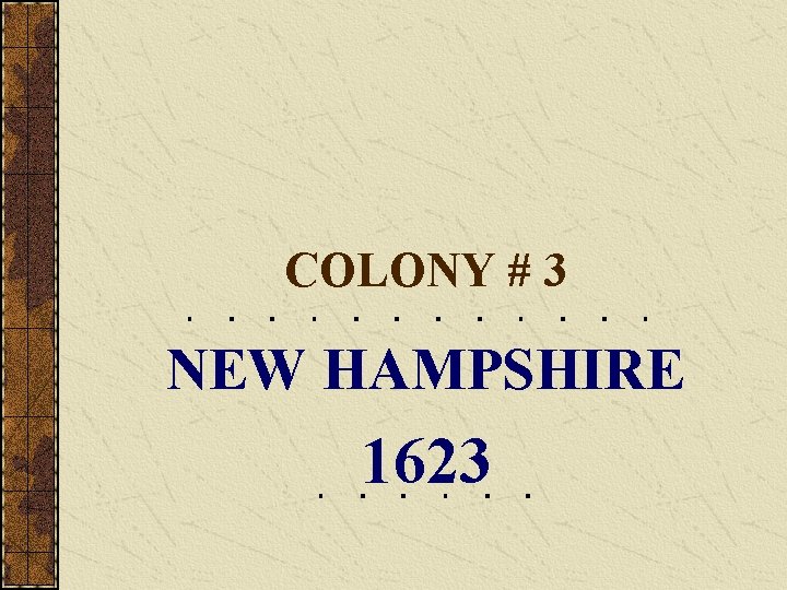 COLONY # 3 NEW HAMPSHIRE 1623 