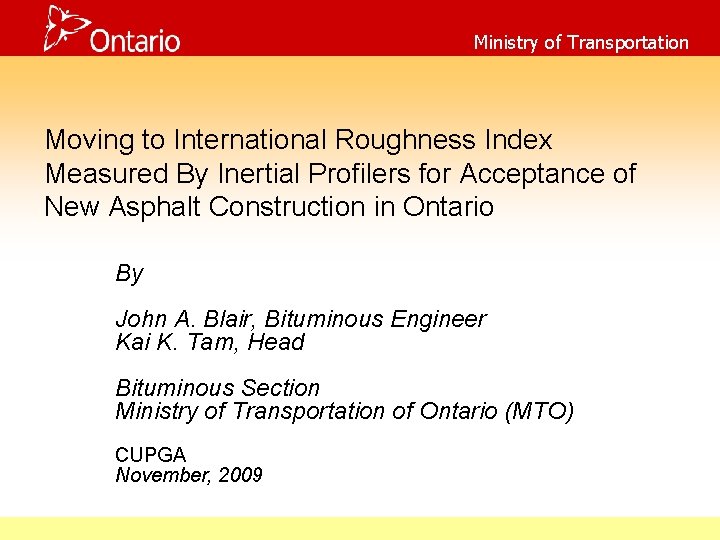 Ministry of Transportation Moving to International Roughness Index Measured By Inertial Profilers for Acceptance