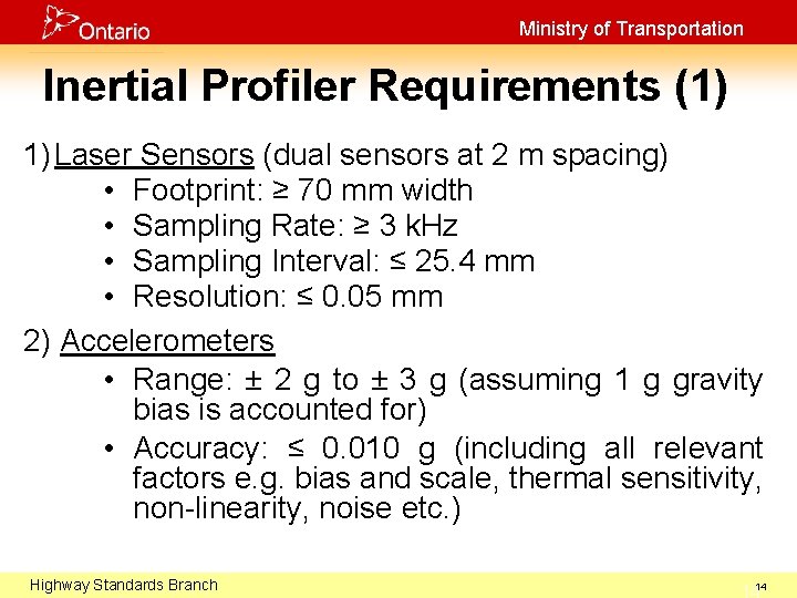 Ministry of Transportation Inertial Profiler Requirements (1) 1) Laser Sensors (dual sensors at 2