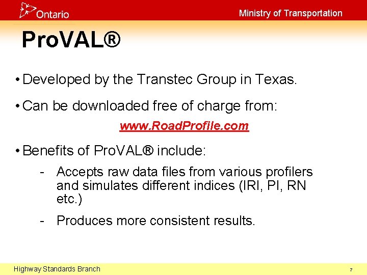 Ministry of Transportation Pro. VAL® • Developed by the Transtec Group in Texas. •