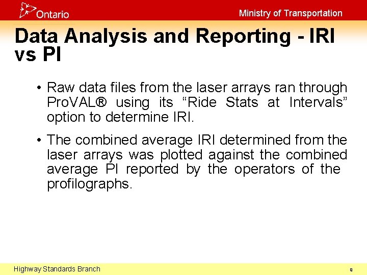 Ministry of Transportation Data Analysis and Reporting - IRI vs PI • Raw data