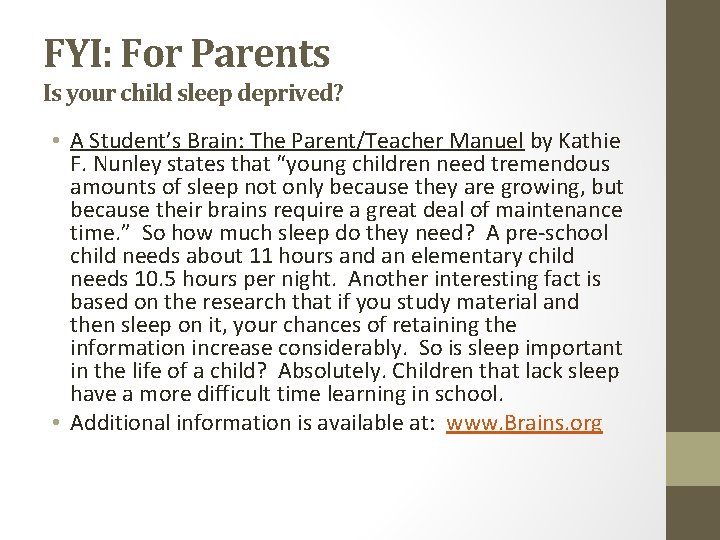FYI: For Parents Is your child sleep deprived? • A Student’s Brain: The Parent/Teacher