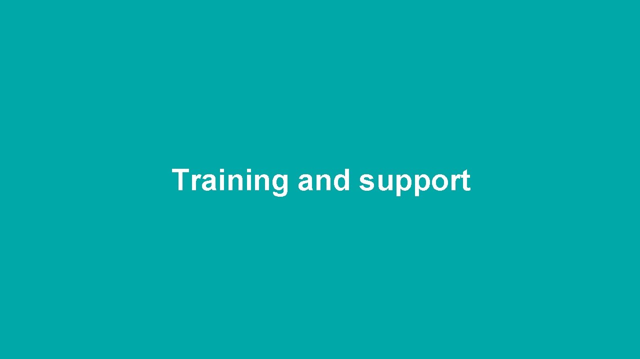 Training and support 