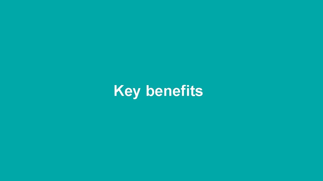 Key benefits 